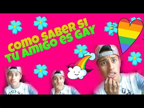 como saber si mi amigo es gay|3 formas de saber si eres gay